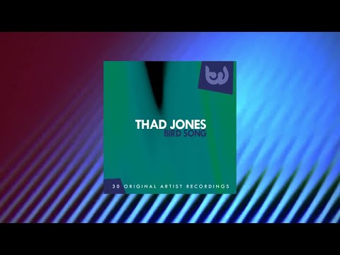 Thad Jones - Bird Song (Full Album)