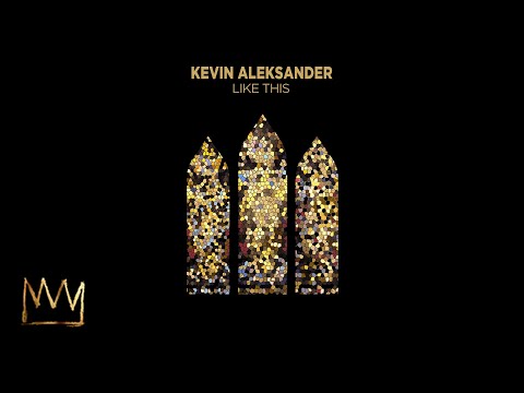 Kevin Aleksander - Like This (Official Audio)