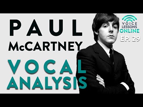 Paul McCartney Vocal Analysis - Voice Lessons Online Ep. 29