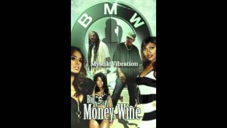 Big Money Wine - Mystik Vibration(The Good Mood Rhthm)
