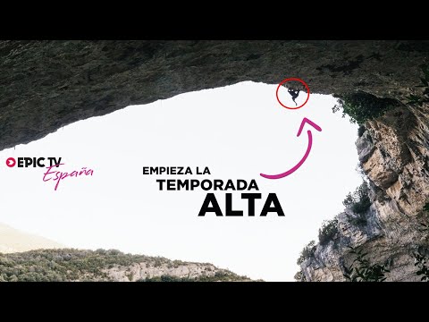 Empieza La Temporada Alta De Escalada En España | EpicTV España #2