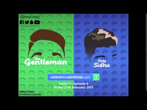 The Gentleman and Friends Radio Show (with Indy Sidhu) - Compare the Gentleman