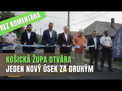 BEZ KOMENTÁRA - Zrekonštruované cesty a mosty v Košickom kraji