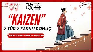 Kaizen Yapacaksan Hangisini Seçeceksin? 7 Tip Karşılaştırması