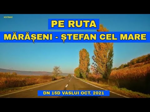 Drumul MARASENI - STEFAN cel MARE pe DN 15D Vaslui imagini video 4K octombrie 2021