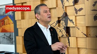 Özgür Özel Medyascope'ta | CHP'de neler değişti?