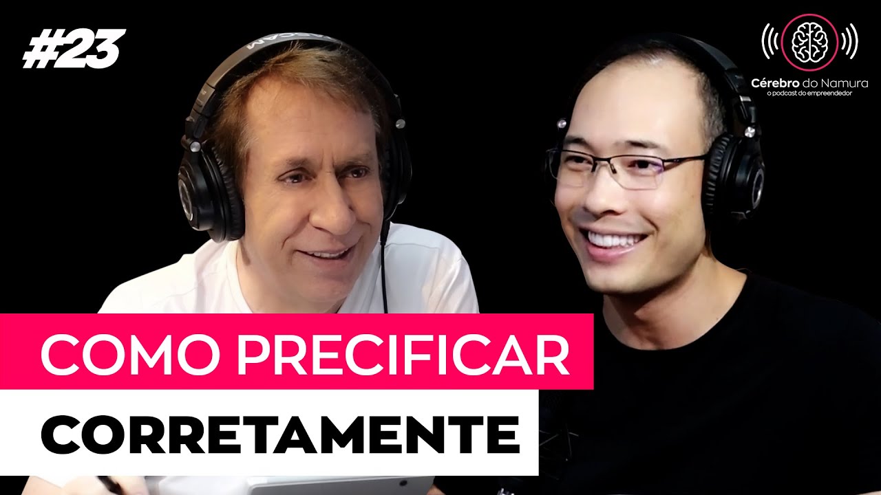 SAIBA COMO PRECIFICAR SEU PRODUTO OU SERVIÇO DE FORMA ASSERTIVA - Podcast Cérebro do Namura #23