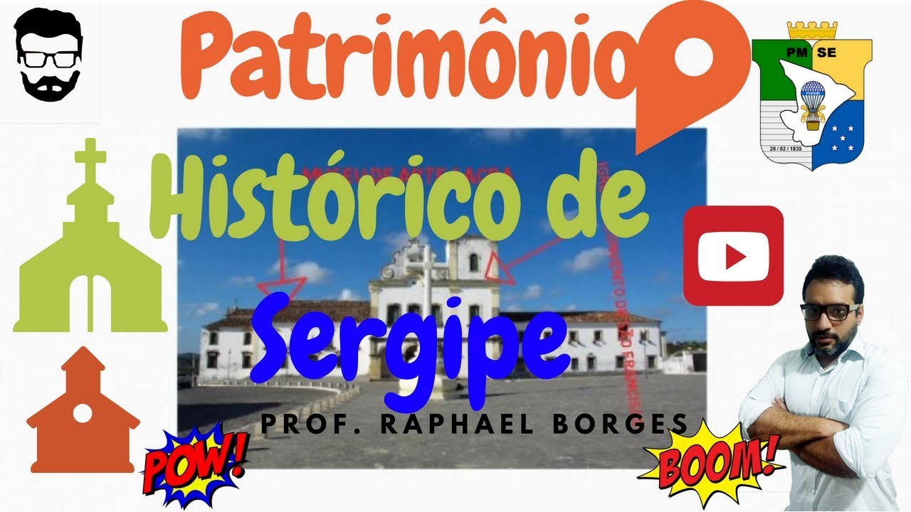 Concurso PM-SE - História de Sergipe - Patrimônio Histórico de Sergipe