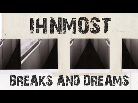 Inhmost - Breaks and Dreams [Live Mixed Album]