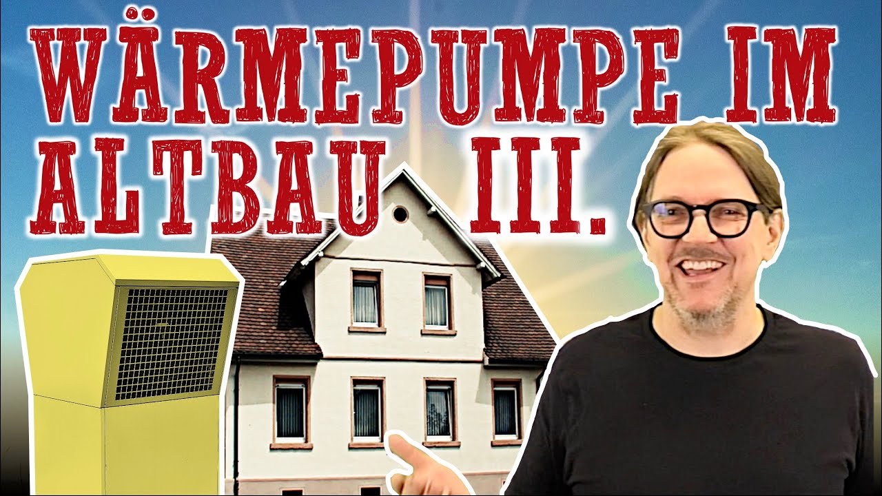 Wärmepumpe im Altbau III - Antworten   (Hochtemperatur-/ Inverter-Wärmepumpen, Pufferspeicher, usw.)