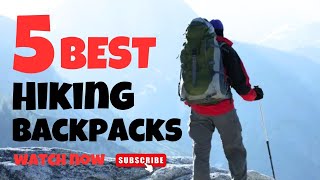 The 5 Best Hiking Backpacks For 2023 || Hiking Backpack || B