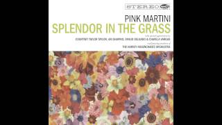 Pink Martini - And Then You&#39;re Gone