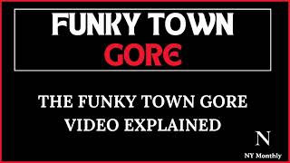Funky Town Gore: The Disturbing Story Behind the Infamous Video