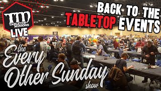 Back to TABLETOP GAMING Events - The Every Other Sunday show