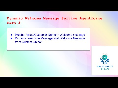 Dynamic Welcome Message in Service Agentforce Part 3