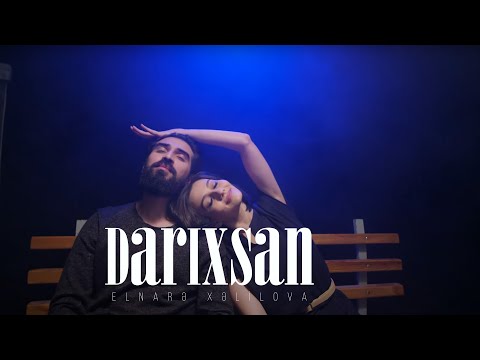 Elnarə Xəlilova – Darıxsan (Rəsmi Musiqi Videosu)