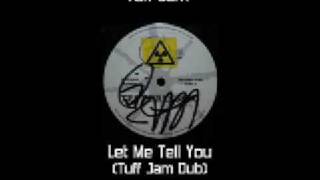 Tuff Jam - Let Me Tell You (Tuff Jam Dub)