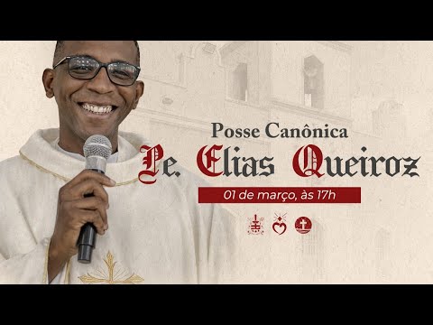 Posse Canônica Pe. Elias Queiroz 2026