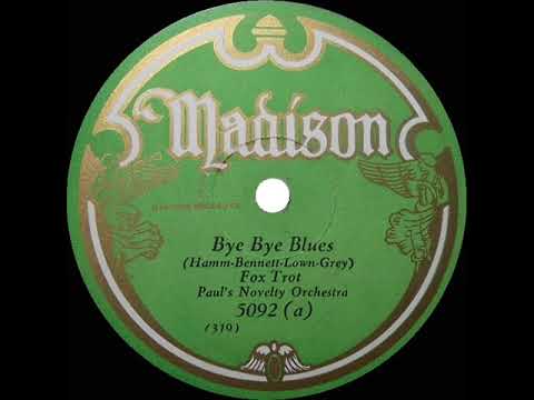 1930 Paul’s Novelty Orch. - Bye Bye Blues (Irving Kaufman, vocal)