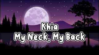 My Neck,My Back-Khia (lyrics Video)