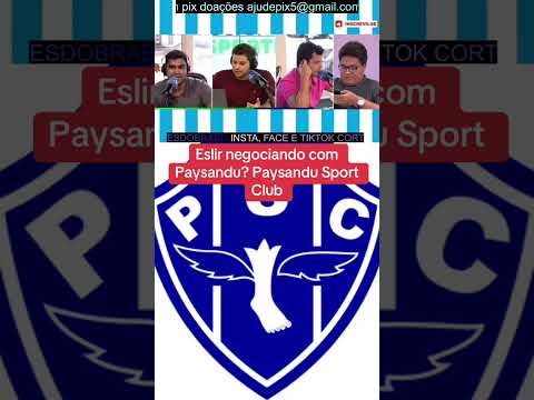 Eslir negociando com Paysandu? Paysandu Sport Club #paysandu #paysandu #serieb