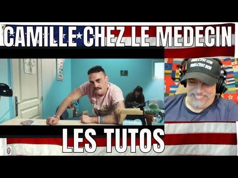 CAMILLE CHEZ LE MEDECIN - LES TUTOS - REACTION