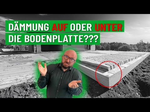Dämmung auf oder unter die Bodenplatte? | Energieberater klärt auf