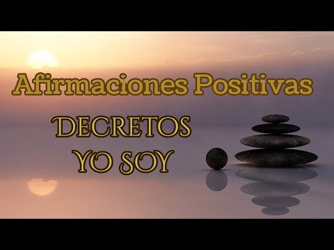 15 minutos Para Empezar Mejor El Dia 🌈 DECRETOS YO SOY 💪 Afirmaciones Positivas