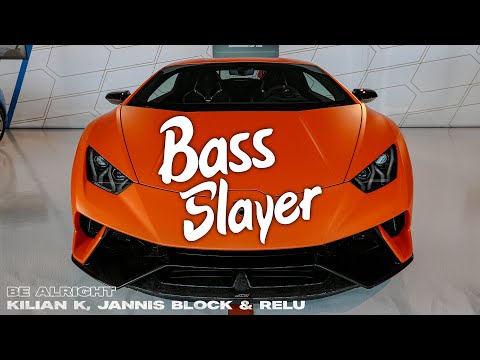 Kilian K, Jannis Block & Relu - Be Alright (Bass Boosted)