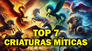 Top 7 Criaturas Míticas Mais Fascinantes