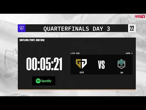 [23.10.2022] GEN vs DK (BO5) | Tứ Kết 3 | CKTG 2022