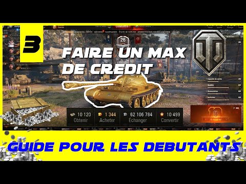 Faire un max de crédit sur World of Tanks - Guide pour les débutants N°3