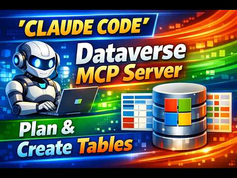 Design Dataverse Tables Using Claude Code and Dataverse MCP Server