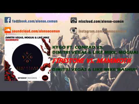 DV & LM & Moguai vs. Kygo ft. Conrad - Mammoth vs. Firestone (Dimitri Vegas & Like Mike Mashup)