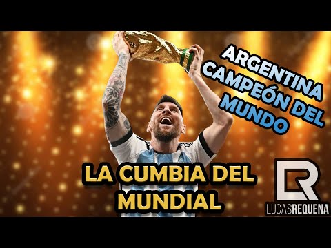 LA CUMBIA DEL MUNDIAL - MESSI, MARADONA, SCALONI | ARGENTINA CAMPEÓN - Somos campeones del mundo !!