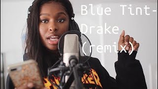 Blue Tint-Drake Remix (Coco Covers)