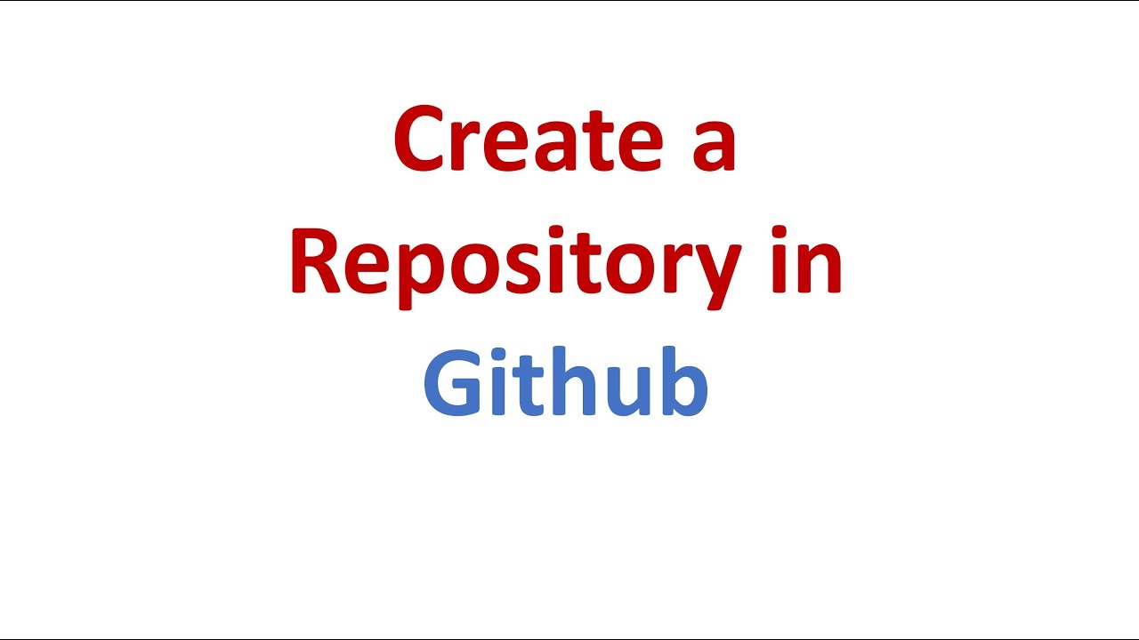 Create a Github Repository  Step by Step Explanation - 2023