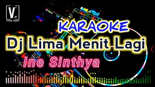 Download lagu DJ LIMA MENIT LAGI ( KARAOKE ) INE SINTHYA REMIX KN 7000 mp3