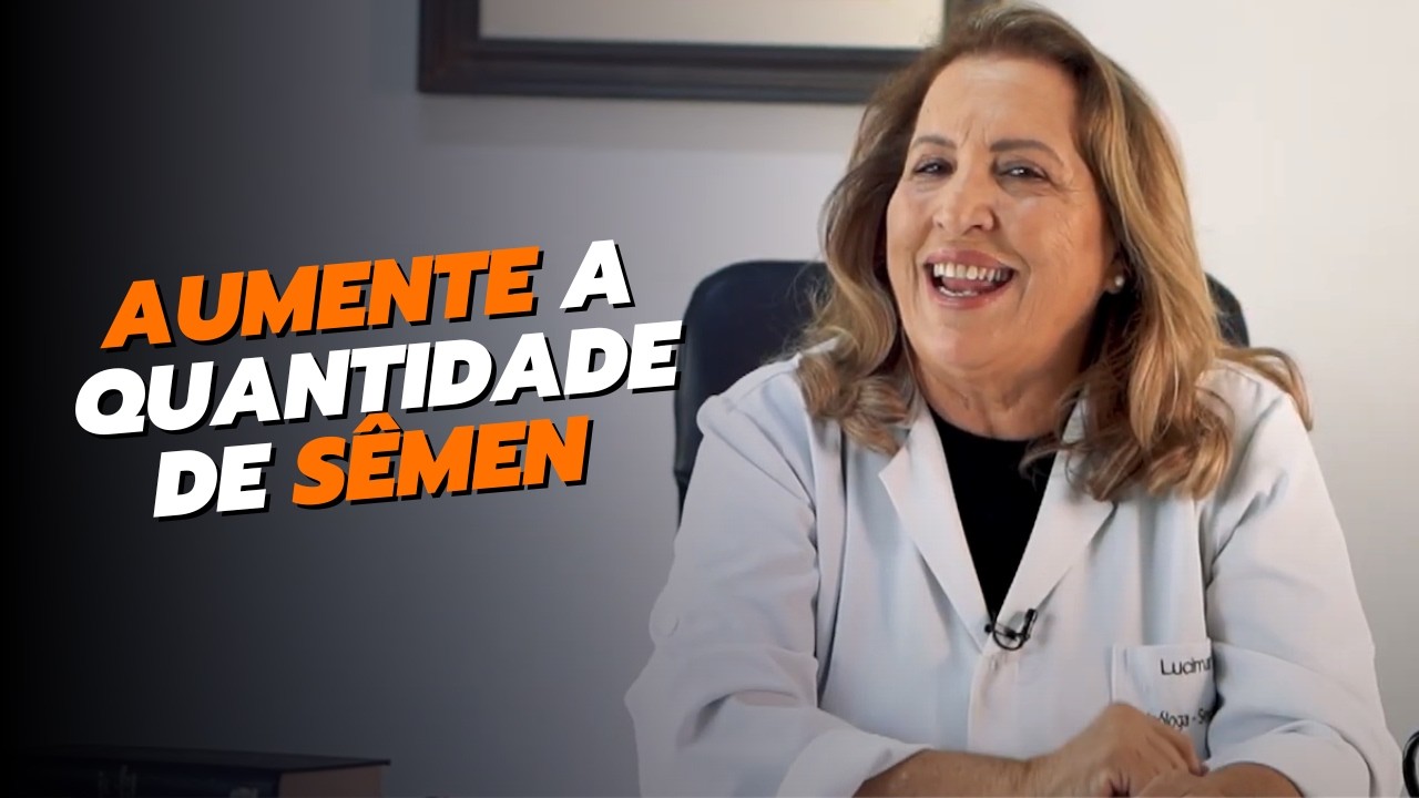 Aumente a quantidade de sêmen | LUCIMAR GHELFI