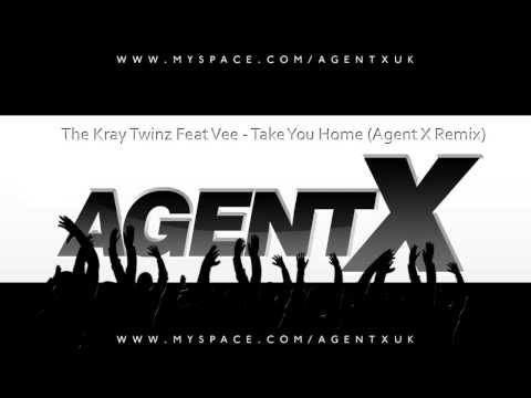The Kray Twinz Feat Vee - Take You Home (Agent X Remix)