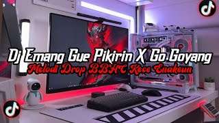 Download lagu DJ Emang Gue Pikirin X Go Goyang Full Bass || Melodi Drop BBHC Enakeun Viral Tik Tok Terbaru 2026 mp3