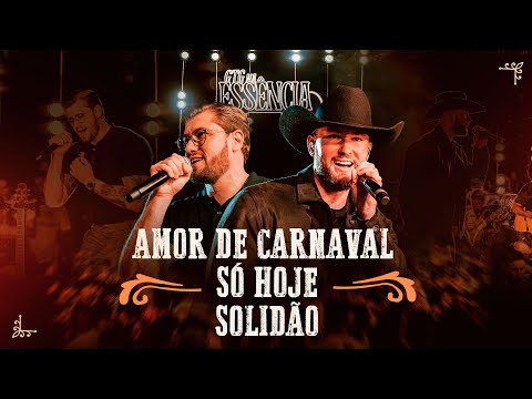 GTG Na Essência - Amor de Carnaval / Só Hoje / Solidão