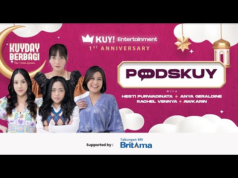 PODSKUY SPECIAL KUYDAY : AWKARIN, ANYA GERALDINE, RACHEL VENNYA BAHAS THE POWER OF INFLUENCERS!!!
