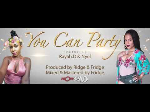 YOU CAN PARTY FEAT RAYAH D & NYEL