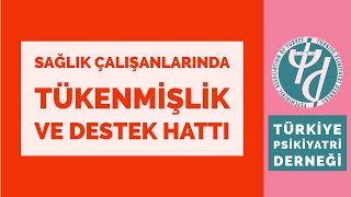 Sağlık çalışanlarında tükenmişlik ve destek hattı - Dr. Necip Çapraz