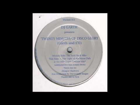 DJ Garth & E.T.I. -- Twenty Minutes Of Disco Glory (The Acid Rock Mix)