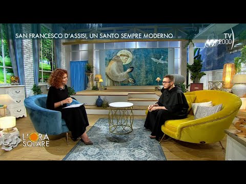 L'Ora Solare (TV2000) - San Francesco d'Assisi, un santo sempre moderno