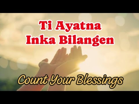 TI AYAT NA INKA BILANGEN| Ilocano Hymn (Count Your Many blessings) Mother and Daughter Duet