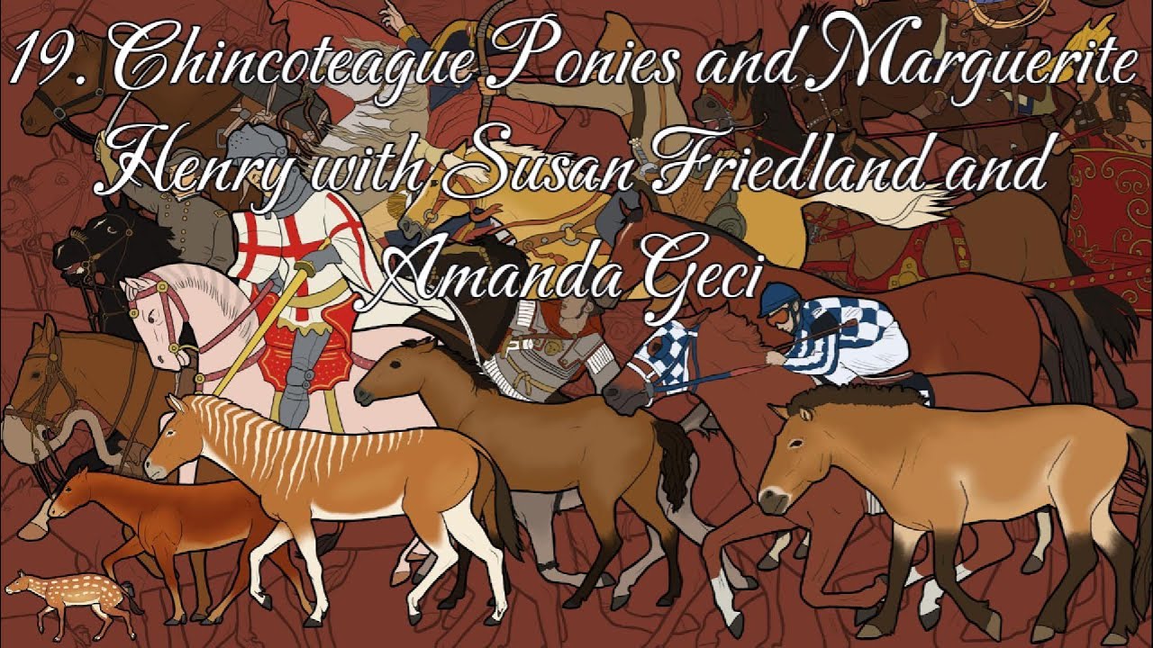 19. Chincoteague Ponies and Marguerite Henry with Susan Friedland and Amanda Geci