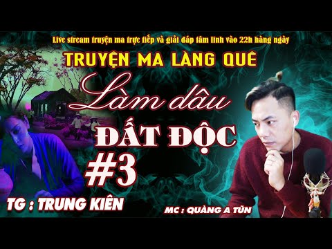 Truyá»‡n ma lÃ ng quÃª : LÃ m dÃ¢u Äáº¥t Ä‘á»™c TÃ¢p 3 | Truyá»‡n ma QuÃ ng A ...